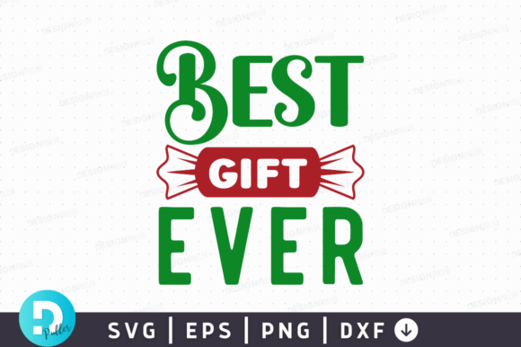 Best Gift Ever SVG Design for Crafts and Graphics