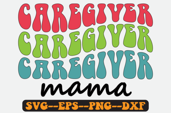 Caregiver Mama Quote Retro Svg Design for Crafts and Graphics