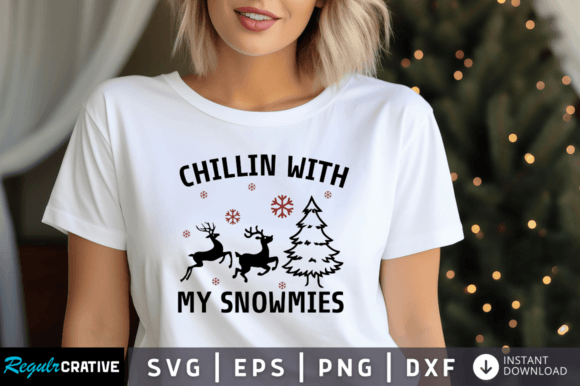 Chillin with My Snowmies Svg Design for Crafts and Graphics