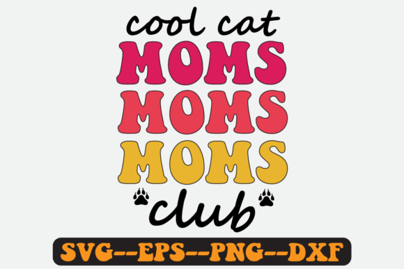 Cool Cat Mom Club Quote Retro Svg Design Review