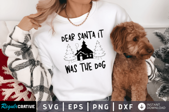 Dear Santa It Was the Dog Svg Design Review