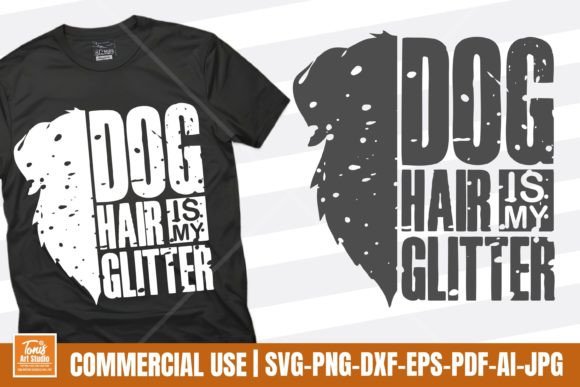 Dog Hair is My Glitter SVG - Funny Dog Graphics for Crafts