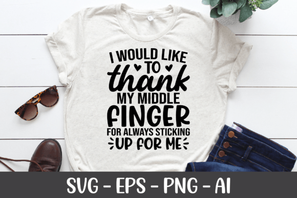 I Would Like to Thank My Middle Finger Graphics for Crafts