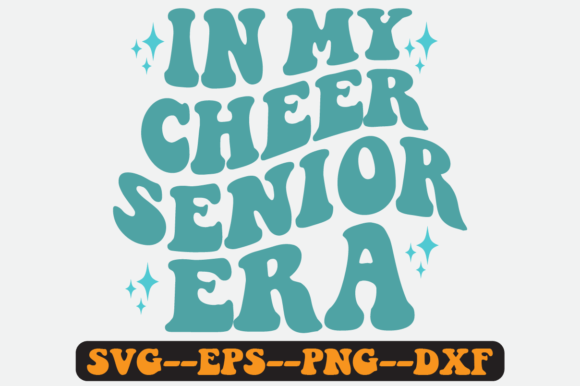In My Cheer Senior Era Quote Retro Svg for Crafts and Graphics