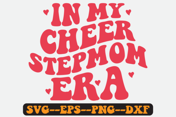 In My Cheer Stepmom Era Quote Retro Svg for Crafts and Graphics