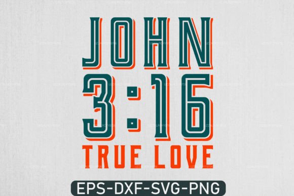 John 3 16 True Love Jesus SVG for Crafts and Graphics