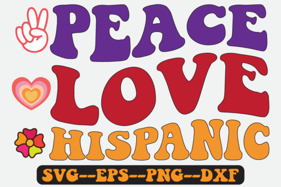 Peace Love Hispanic Quote Retro Svg for Crafts and Graphics