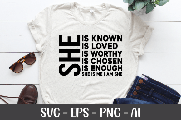 She is Known is Loved is Worthy SVG for Crafts and Graphics