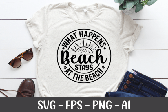 What Happens Beach Stays at the Beach Graphics for Crafts