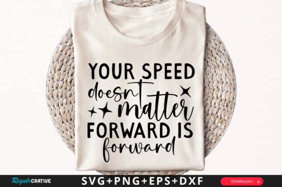 Your Speed Doesn t Matter SVG Design for Crafts and Graphics